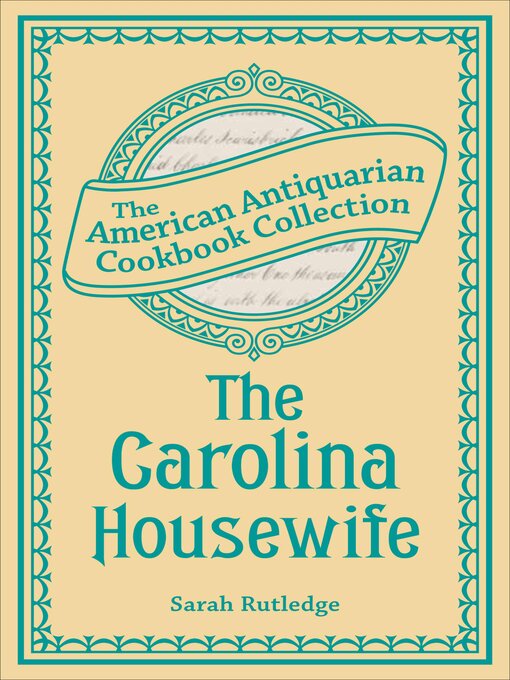 Title details for The Carolina Housewife by Sarah Rutledge - Available